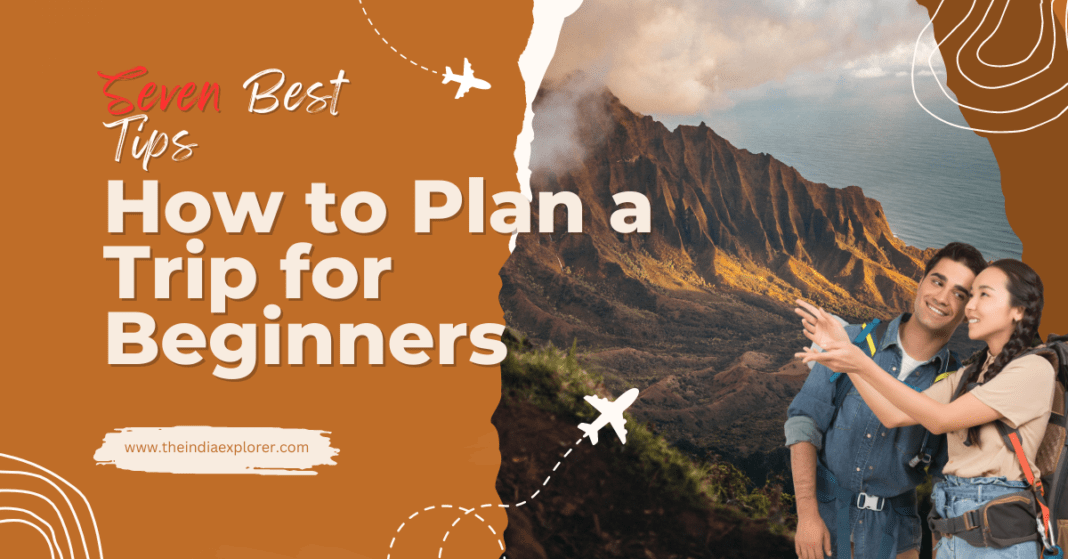 Seven Best Tips for travel, plan a trip
