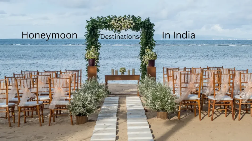 Best Honeymoon Destinations in India In 2023