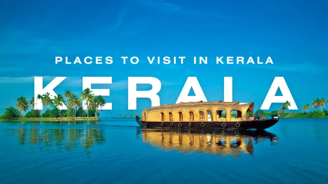 Places to Visit in Kerala: kerala tourism