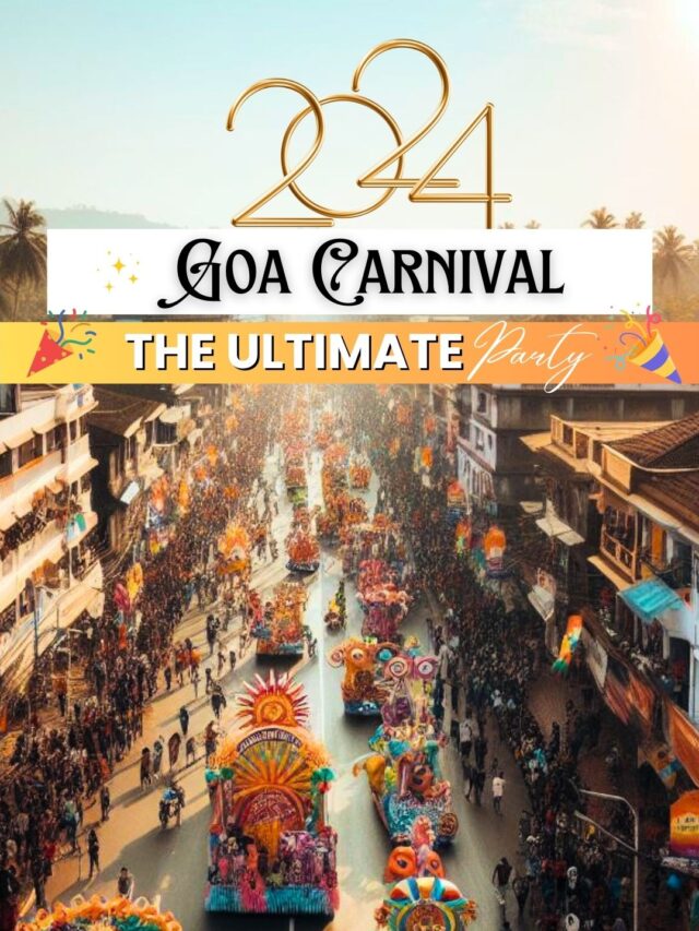 Goa Carnival 2024: A Spectacular Celebration of Music, Dance, and Culture