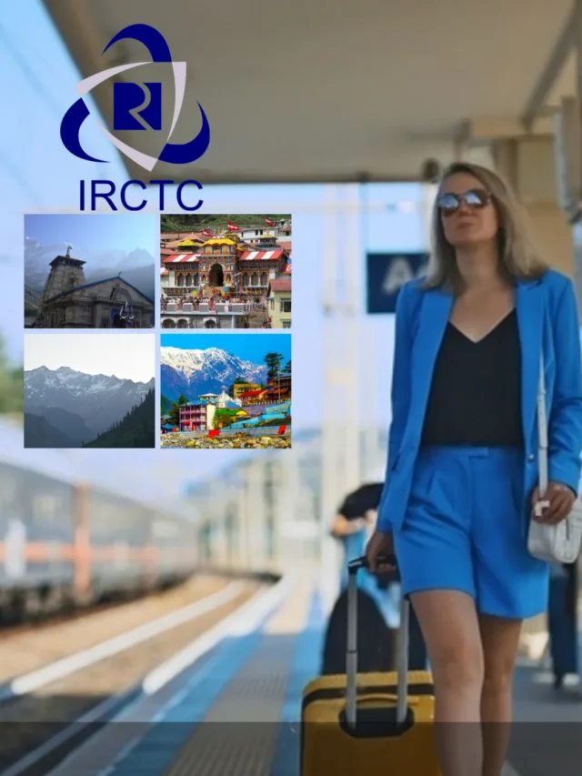IRCTC Char Dham Yatra Package 2024: The Complete Guide